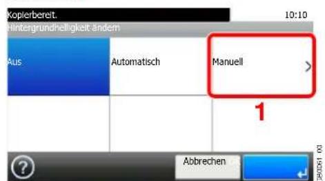 Kopierbereit. Hintergrundhelligkeit ändern Aus Automatisch Manuell 1 Abbrechen