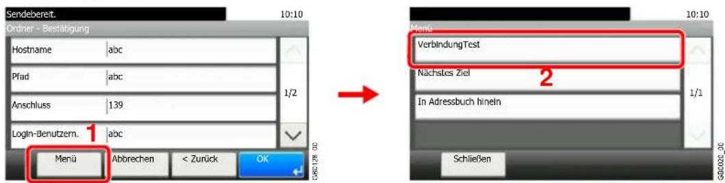 Sendebereit. 10:10 Ordner - Bestätigung Hostname abc Pfad abc Anschluss 139 LogIn-Benutzern. 1 abc Menu Abbrechen < Zurück OK 1/2 10:10 Menu VerbindungTest Nächstes Ziel In Adressbuch hinein 2 Schließen GdG0020_20
