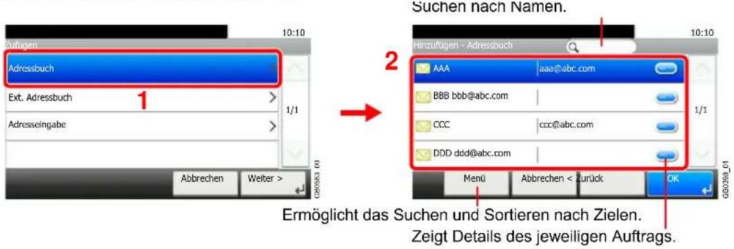 Zufügen 10:10 Adressbuch Ext. Adressbuch 1/1 Adresseingabe Abbrechen Welter > G09583_001 Suchen nach Namen. Hinzufügen - Adressbuch AAA aaa@abc.com B88 bbb@abc.com CCC ccc@abc.com DDD ddd@abc.com Menu Abbrechen < Zurück OK Ermöglicht das Suchen und Sortieren nach Zielen. Zeigt Details des jeweiligen Auftrags.