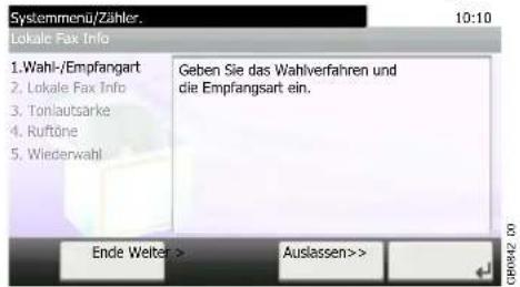 Systemmenü/Zähler. 10:10 Lokale Fax Info 1.Wahl-/Empfangart 2. Lokale Fax Info 3. Tonlautsärke 4. Ruftöne 5. Wiederwahl Geben Sie das Wahlverfahren und die Empfangsart ein. Ende Weiter >... Auslassen>>