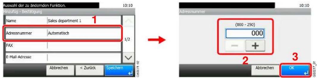 Auswahl der zu ändernden Funktion. Hinzufug - Bestätigung Name Sales department 1 Adressnummer Automatisch FAX E-Mail-Adresse Abbrechen < Zurück Speichern 1/2 → Adressnummer (000 - 250) 000 + Abbrechen OK 10:10 10:10 GS327.01
