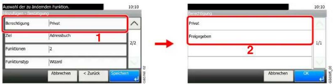 Auswahl der zu ändernden Funktion. 10:10 Hinzufügen - Bestätigung Berechtigung Privat Ziel Adressbuch 1 2/2 Funktionen 2 Funktionstyp Wizard Abbrechen < Zurück Speichern Berechtigung Privat Freigegeben 1/1 Abbrechen OK G33005-02