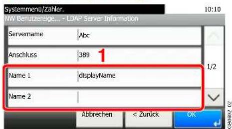 Systemmenu/Zähler. NW Benutzzerelge... - LDAP Server Information 10:10 Servername Abc Anschluss 389 1 Name 1 displayName Name 2 Abbrechen < Zurück OK 1/2