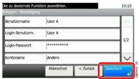 Die zu ändernde Funktion auswählen. 10:10 Zufügen - Bestätigung Benutzername User A Login-Benutzern. User A Login-Passwort ****** Kontoname Andere Abbrechen < Zurück Speichern ORB446-00