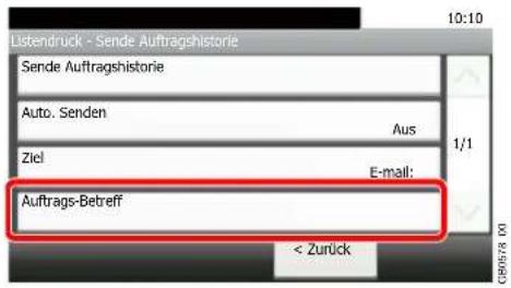 Listendruck - Sende Auftragshistorie 10:10 Sende Auftragshistorie Auto. Senden Aus Ziel E-mail: Auftrags-Betreff < Zurück