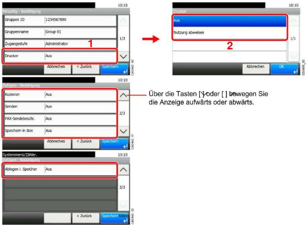 Hinzufüg - Bestätigung Gruppen ID 1234567890 Gruppenname Group 01 Zugangsstufe Administrator Drucker Aus Abbrechen < Zurück Speichern Drucker Aus Nutzung abweisen 1/3 2 Ablorechen OK GSD488_00 Über die Tasten [Y] oder [ ] bewegen Sie die Anzeige aufwärts oder abwärts. Aufügen - Bestätigung Kopieren Aus Senden Aus FAX-Sendebeschr. Aus Speichem In Box Aus Abbrechen < Zurück Speichern Systemmenü/Zähler. Zuflügen - Bestätigung Ablegen I. Speicher Aus 3/3 < Zurück Speichern Abbrev GSD488_02