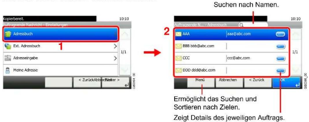 Kopierbereit. Auftragsende Nachricht - Einstellungen Adressbuch Ext. Adressbuch Adresseingabe Meine Adresse < Zurück/Abbrevd/Wenter > 1/1 2 Suchen nach Namen. Auftragsende N... - Adressbuch AAA aaa@abc.com BBB bbb@abc.com CCC ccc@abc.com DDD ddd@abc.com Menu Abbrechen < Zurück OK Ermöglicht das Suchen und Sortieren nach Zielen. Zeigt Details des jeweiligen Auftrags.
