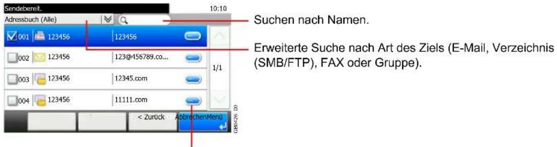Sendebereit. Adressbuch (Alle) 001 123456 123456 002 123456 123@456789.co... 003 123456 12345.com 004 123456 11111.com < Zurück AbbrechenMenu 10:10 Suchen nach Namen. Erweiterte Suche nach Art des Ziels (E-Mail, Verzeichnis (SMB/FTP), FAX oder Gruppe).