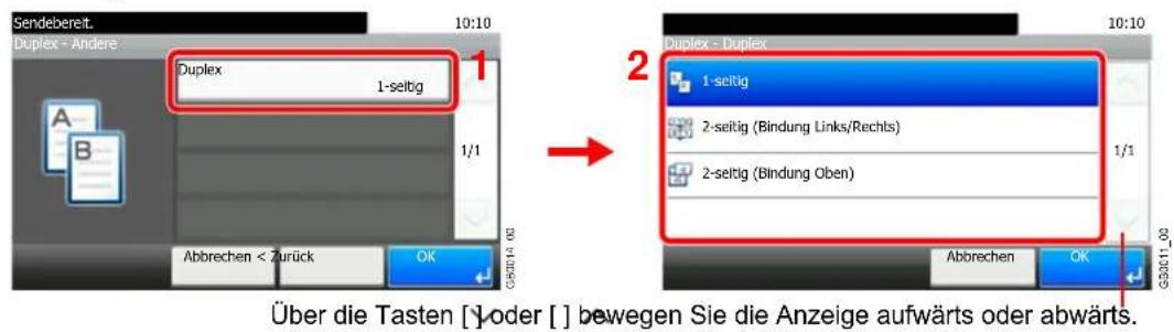 Sendebereit. Duplex - Andere Duplex 1-seitig 1/1 Abbrechen < Zurück OK Über die Tasten [Voder] bewegen Sie die Anzeige aufwärts oder abwärts. 10:10 1 2 1-seitig 2-seitig (Bindung Links/Rechts) 2-seitig (Bindung Oben) 1/1 Abbrechen OK G30011_08