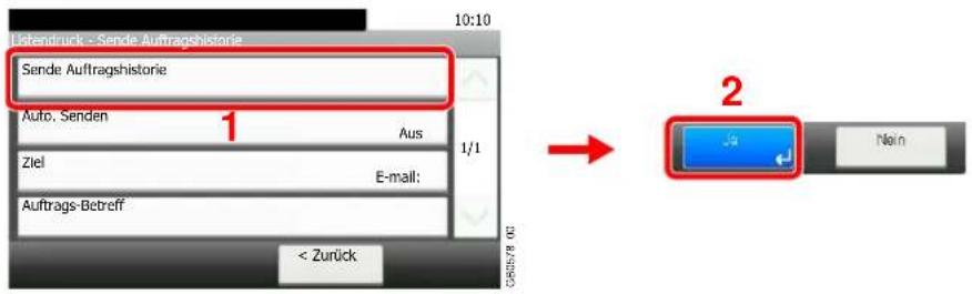 Listendrück - Sende Auftragshistorie 10:10 Sende Auftragshistorie Auto. Senden 1 Aus 1/1 Ziel E-mail: Auftrags-Betreff < Zurück 2 Nein