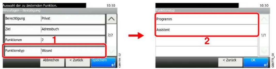 Auswahl der zu ändernden Funktion. 10:10 Hinzufügen - Bestätigung Berechtigung Privat Ziel Adressbuch 2/2 Funktionen 2 1 Funktionstyp Wizard Abbrechen < Zurück Speichern Funktionstyp Programm Assistent 1/1 2 < Zurück OK GB0775_00
