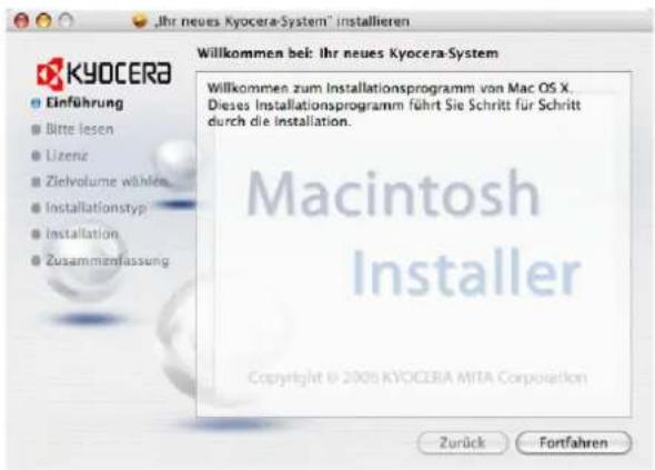 Jhr neues Kyocera-System® installieren Willkommen bei: Ihr neues Kyocera-System Willkommen zum Installationsprogramm von Mac OS X. Dieses Installationsprogramm führt Sie Schritt für Schritt durch die Installation. Macintosh Installer Copyright © 2008 KYOCERA MITA Corporation Zurück Fortfahren