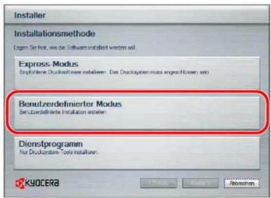 Installer Installationsmethode Logen Sie fort, wie die Software installiert werden soll. Express Modus Empfohlene Drucksoftware installieren: Das Drucksystem muss angeschlossen sein Benutzerdefinierter Modus Benutzerdefinierte Installation erstehen. Dienstprogramm Nur Drucksystem-Toole installieren. KYOCERA