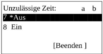 Unzulässige Zeit: a b 7 *Aus 8 Ein [Beenden ]