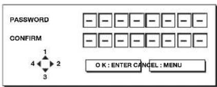 PASSWORD CONFIRM 1 4 2 3 O K : ENTER CANCEL : MENU