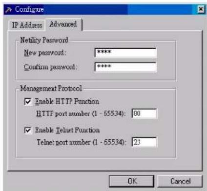 Configure IP Address Advanced Netility Password New password: ****** Confirm password: ****** Management Protocol Enable HTTP Function HTTP port number (1 - 65534): 00 Enable Telnet Function Telnet port number (1 - 65534): 23 OK Cancel