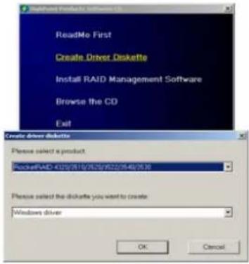 ReadMe First Create Drivet Diskette Install RAID Management Software Browse the CD Exit Create driver diskette Please select a product PocketRAID 4329/7519/7620/8022/7546/7638 Please select the diskette you want to create Windows driver OK Cancel