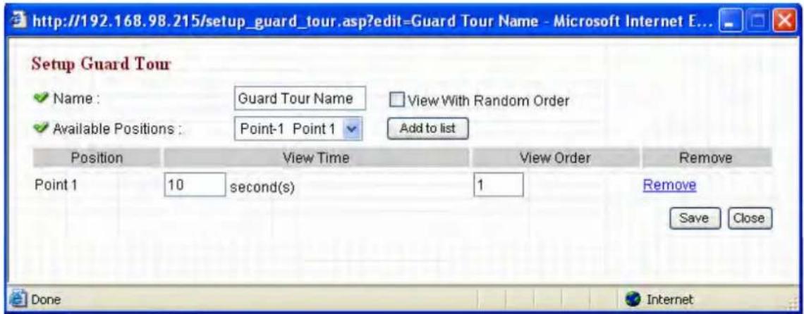 Setup Guard Tour ✓ Name : Guard Tour Name ✓ View With Random Order ✓ Available Positions : Point-1 Point 1 Add to list Position View Time View Order Remove Point 1 10 second(s) 1 Remove Save Close Done Internet