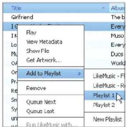 Title Girlfriend I G Play View Metadata Show Flo Get Artwork... Add to Playlist > Remove Queue Next Queue Last Run LikeMusic with... Album The b Every Muso Every Ducs World LikeMusic - Fl LikeMusic - Rx Playlist 1 Playlist 2 New Playlist