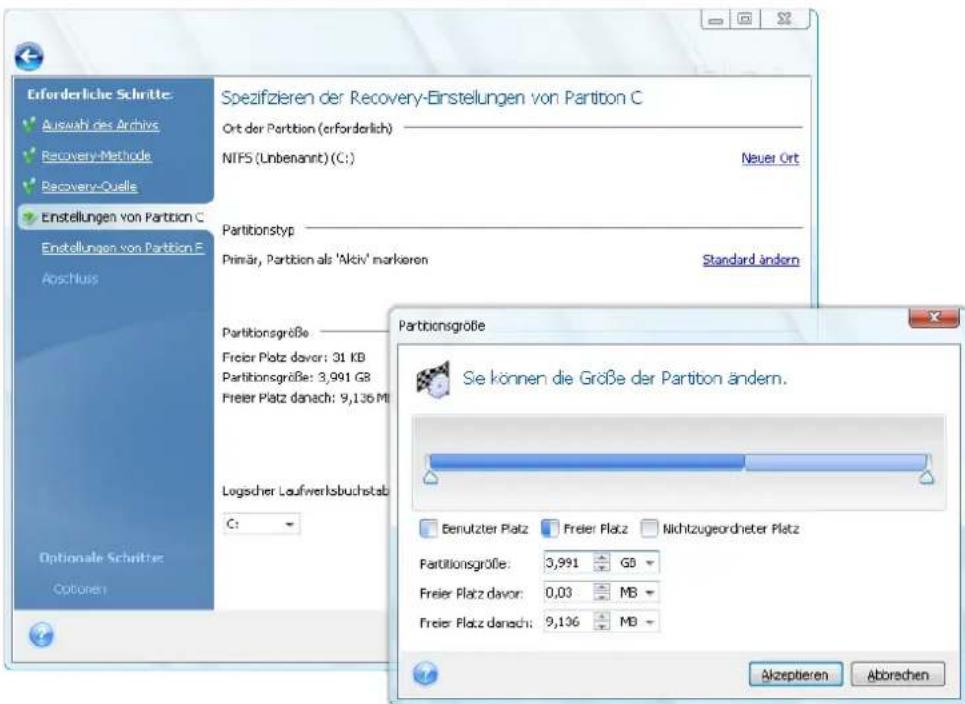 Erforderliche Schritte: Auswah des Archivs Recovery-Methode Recovery-Ouelle Enstellungen von Partition C Enstellungen von Partition E Applnuss Spezifizieren der Recovery-Einstellungen von Partition C Ort der Partition (erforderlich) NIPS (Linbenannt) (C:) Neuer Ort Partitionstyp Primär, Partition als 'Aktiv' markieren Standard ändern Partitionsgröße Freier Platz davor: 31 KB Partitionsgröße: 3,991 GB Freier Platz danach: 9,136 MB Logsdier Laufwerksbuchstab C: Optionale Schritte: Optionen Partitionsgröße Se können die Größe der Partition ändern. Benutzter Platz Freier Platz Nichtzugeordheter Platz Partitionsgröße: 3,991 GB Freier Platz davor: 0,03 MB Freier Platz danach: 9,136 MB Akzeptieren Abbrechen