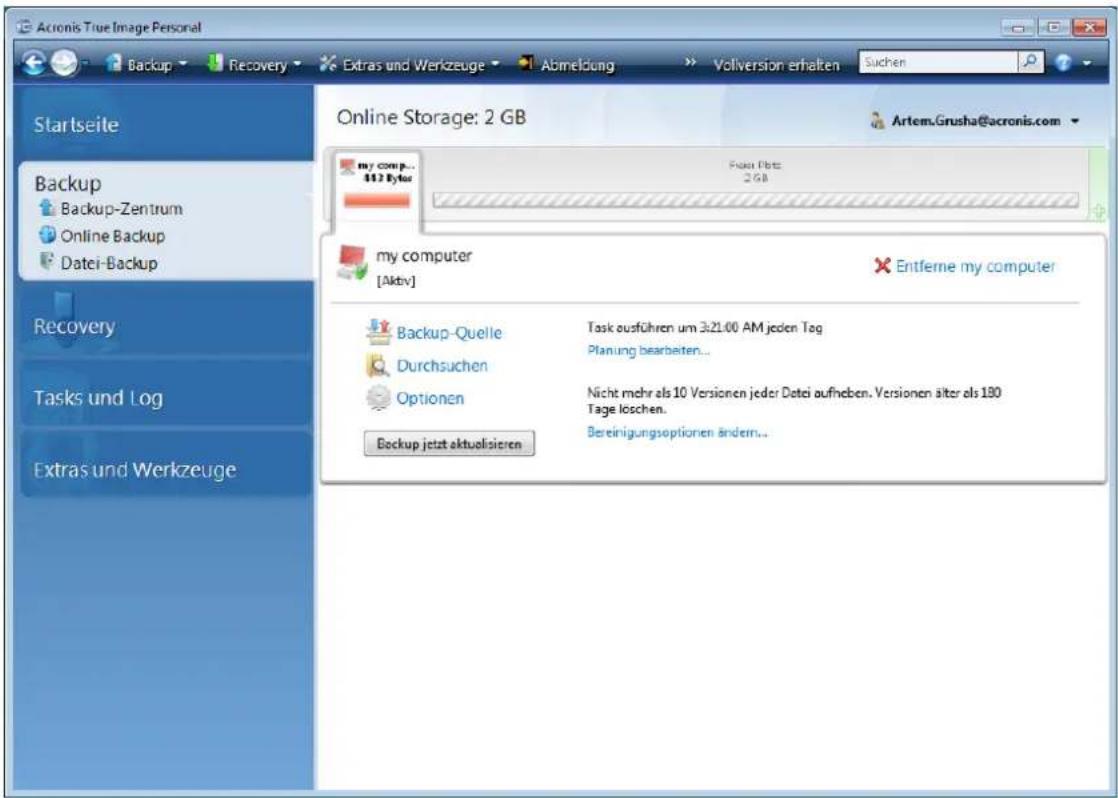 Acronis True Image Personal Backup Recovery Extras und Werkzeuge Abmeldung Vollversion erhalten Suchen Startseite Backup Backup-Zentrum Online Backup Datei-Backup Recovery Tasks und Log Extras und Werkzeuge Online Storage: 2 GB Artem.Grusha@acronis.com my comp... 41.2 Bytes Fiatr Bits: 2 GB my computer [Aktiv] Entferne my computer Backup-Quelle Task ausführen um 3:21:00 AM jeden Tag Durchsuchen Planung bearbeiten... Optionen Nicht mehr als 10 Versionen jeder Dette aufnehmen. Versionen älter als 180 Tage loschen. Backup jetzt aktualisieren Bereinigungsoptionen ändern...