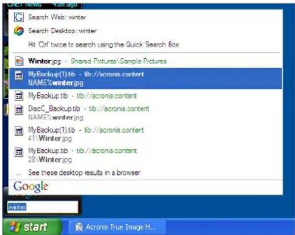 Search Web: winter Search Desktop: winter Hit 'Citi' twice to search using the Quick Search Box Winter.jpg - Shared Pictures\Sample Pictures MyBackup(1).tib - tib://acronis.content NAME%winter.jpg MyBackup.tib - tib://acronis.content DiscC_Backup.tib - tib://acronis.content NAME%winter.jpg MyBackup(1).tib - tib://acronis.content 41.Winter.jpg MyBackup.tib - tib//acronis.content 28.Winter.jpg ... See these desktop results in a browser Google winter start Acronis True Image H...