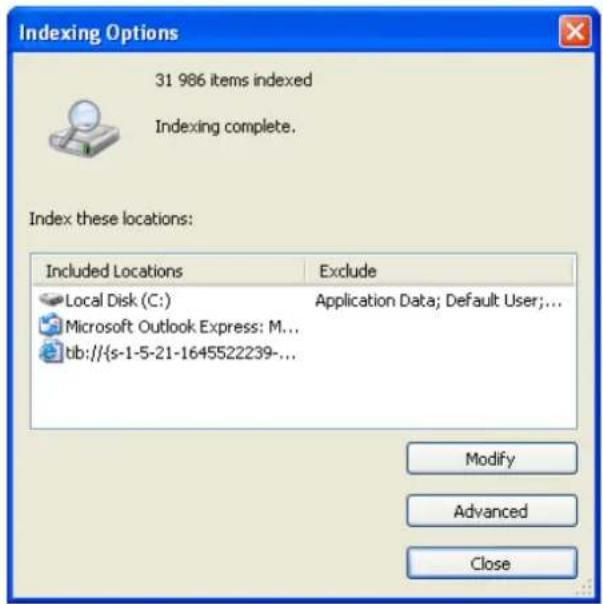 Indexing Options 31 986 items indexed Indexing complete. Index these locations: Included Locations Exclude Local Disk (C:) Application Data; Default User;... Microsoft Outlook Express: M... tb://{s-1-5-21-1645522239-... Modify Advanced Close