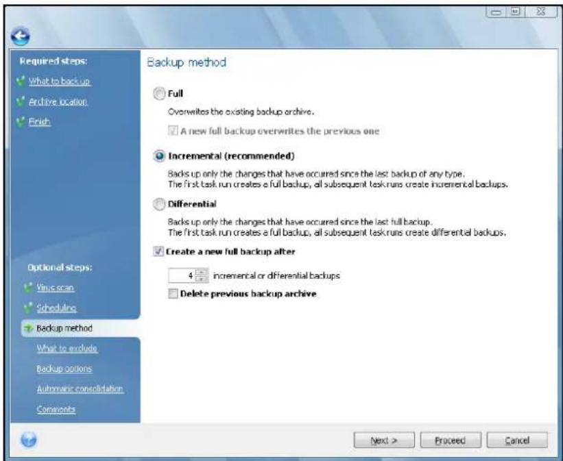 Required steps: What to backup Archive location Finish Optional steps: Virus scan Scheduling Backup method What to exclude Backup options Automatic consolidation Comments Backup method Full Overwrites the existing backup archive. A new full backup overwrites the previous one Incremental (recommended) Backs up only the changes that have occurred since the last backup of any type. The first task run creates a full backup, all subsequent task runs create incremental backups. Differential Backs up only the changes that have occurred since the last full backup. The first task run creates a full backup, all subsequent task runs create differential backups. Create a new full backup after 4 incremental or differential backups Delete previous backup archive Next > Proceed Cancel
