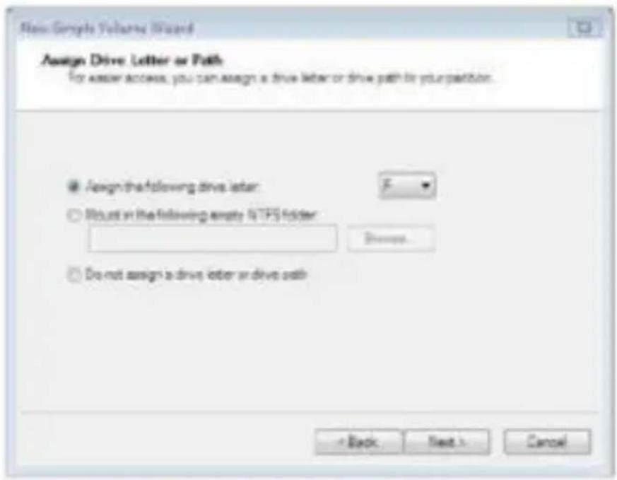 New Graph Volume Wizard Assign Drive Letter or Path For easier access, you can assign a drive letter or drive path to your partition. Assign the following drive letter: Bust in the following empty FTP folder Do not assign a drive letter or drive path Back Next > Cancel