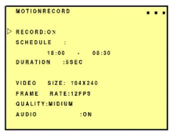 MOTIONRECORD RECORD:ON SCHEDULE : 16:00 - 08:30 DURATION :5SEC VIDEO SIZE: 104X240 FRAME RATE:12FPS QUALITY:MEDIUM AUDIO :ON