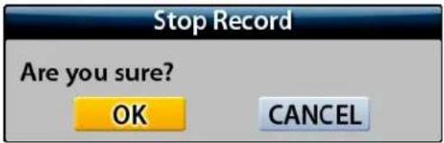 Stop Record Are you sure? OK CANCEL