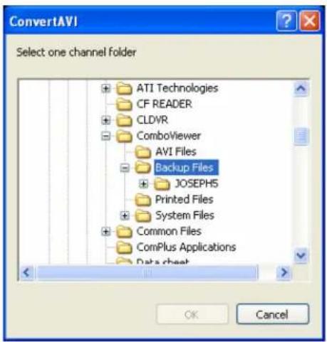 ConvertAVI Select one channel folder ATI Technologies CF READER CLDVR ComboViewer AVI Files Backup Files JOSEPHS Printed Files System Files Common Files ComPlus Applications Data sheet OK Cancel