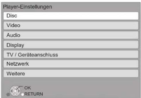 Player-Einstellungen Disc Video Audio Display TV / Geräteanschluss Netzwerk Weitere OK RETURN