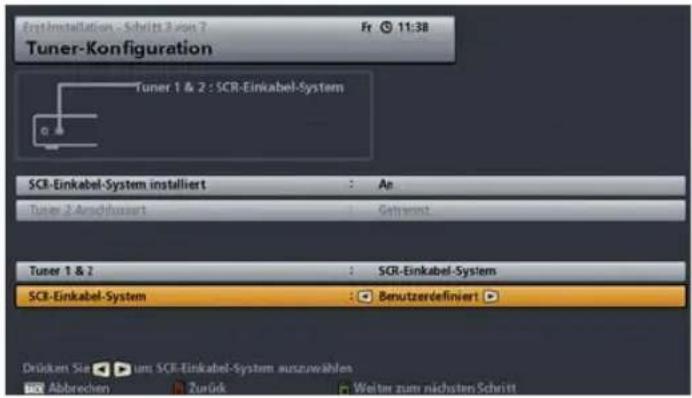 Ereis Installation - Schritt 3 von 7 Fr 11:38 Tuner-Konfiguration Tuner 1 & 2 : SCR-Einkabel-System SCR-Einkabel-System installiert : An Tuner 2 Anschussert : Gehannst Tuner 1 & 2 : SCR-Einkabel-System SCR-Einkabel-System : Benutzerdefiniert Drücken Sie um SCR-Einkabel-System auszuwählen Abbrechen Zurück Weiter zum nächsten Schritt