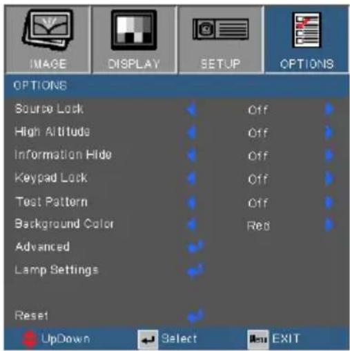 IMAGE DISPLAY SETUP OPTIONS Source Lock Off High Altitude Off Information Hide Off Keypad Lock Off Test Pattern Off Background Color Red Advanced Lamp Settings Reset UpDown Select Exit