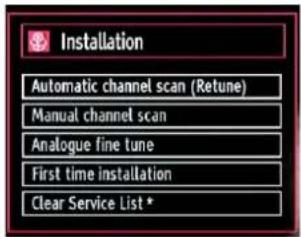 Installation Automatic channel scan (Retune) Manual channel scan Analogue fine tune First time installation Clear Service List *