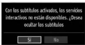 Con los subtítulos activados, los servicios interactivos no están disponibles. ¿Desea ocultar los subtítulos Si No
