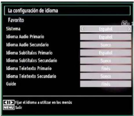 La configuración de idioma Favorite Sistema Español Idioma Audio Primario Español Idioma Audio Secundario Sueco Idioma Subtitulos Primario Español Idioma Subtitulos Secundario Sueco Idioma Teletexto Primario Finés Idioma Teletexto Secundario Sueco Guide Finés Fijar el idioma a utilizar en los menús MENU Selir