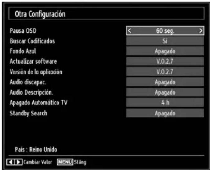 Otra Configuración Pausa OSD < 60 seg. > Buscar Codificados Si Fondo Azul Apagado Actualizar software V.0.2.7 Versión de lo aplicación V.0.2.7 Audio discapac. Apagado Audio Descripción. Apagado Apagado Automático TV 4 h Standby Search Apagado País : Reino Unido Cambiar Valor MENU Stáng