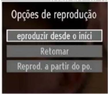 Opções de reprodução eproduzir desde o início Retomar Reprod. a partir do po.