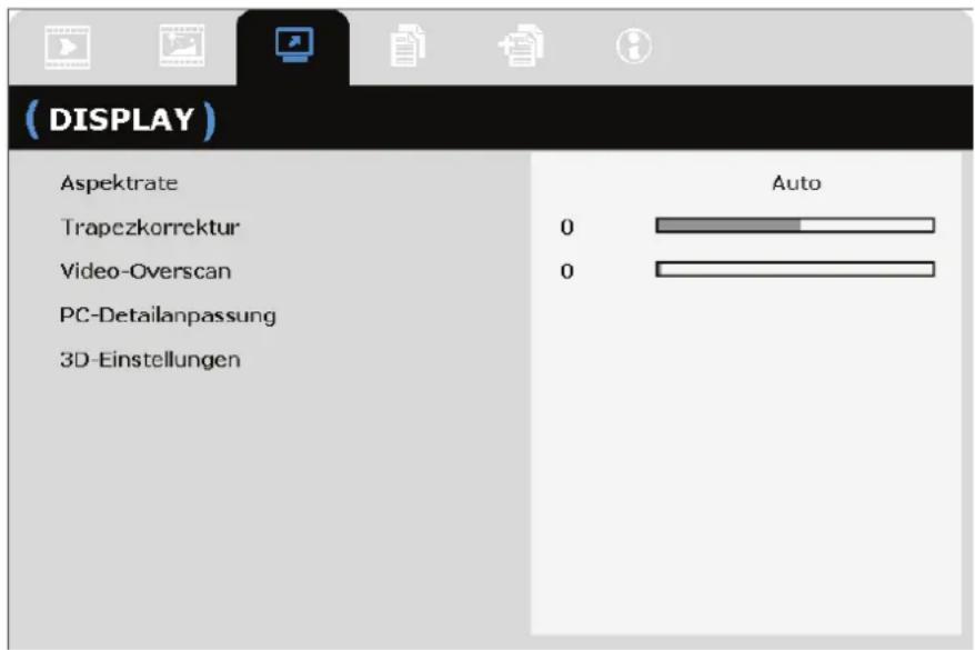 (DISPLAY) Aspektrate Trapezkorrektur Video-Overscan PC-Detailanpassung 3D-Einstellungen Auto