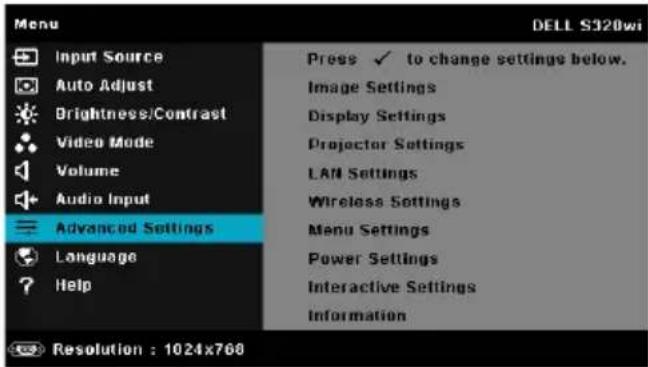 Menu Input Source Auto Adjust Brightness/Contrast Video Mode Volume Audio Input Advanced Settings Language Help DELL S320wi Press ✓ to change settings below. Image Settings Display Settings Projector Settings LAN Settings Wireless Settings Menu Settings Power Settings Interactive Settings Information Resolution : 1024x768
