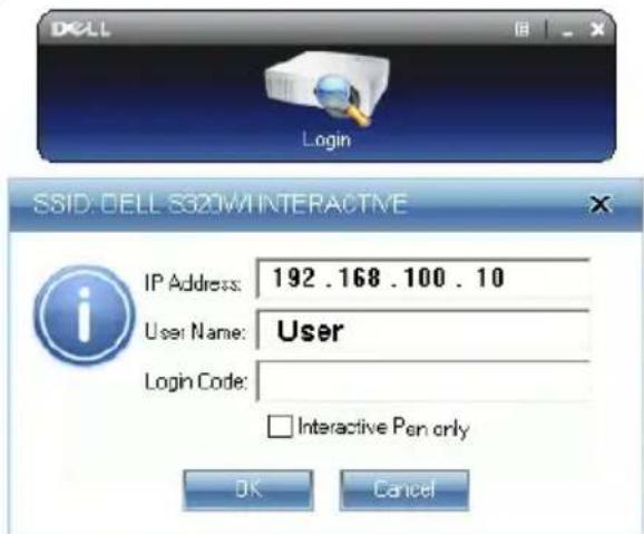 DELL Login SSID: DELL S320M INTERACTIVE IP Address: 192 . 168 . 100 . 10 User Name: User Login Code: □ Interactive Pen only OK Cancel