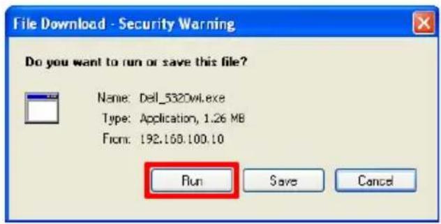 File Download - Security Warning Do you want to run or save this file? Name: Dell_5320w1.exe Type: Application, 1.26 MB From: 192.100.100.10 Run Save Cancel