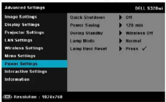 Advanced Settings Image Settings Display Settings Projector Settings LAN Settings Wireless Settings Menu Settings Power Settings Interactive Settings Information DELL $320wi Quick Shutdown ▶ Off Power Saving ▶ 120 min During Standby ▶ Wireless Off Lamp Mode ▶ Normal Lamp Hour Reset ▶ Press ✓ Resolution : 1024x768