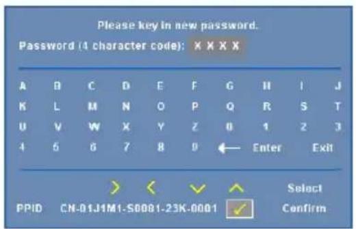 Please key in new password. Password (4 character code): X X X X A B C D E F G H I J K L M N O P Q R S T U V W X Y Z 0 1 2 3 4 6 6 7 8 9 ← Enter Exit PPID CN-01J1M1-S0001-23K-0001 Select Confirm
