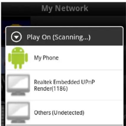 My Network Play On (Scanning...) My Phone Realtek Embedded UPnP Render(1186) Others (Undetected)
