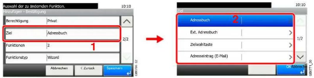 Auswahl der zu ändernden Funktion. Hinzufügen - Bestätigung Berechtigung Privat Ziel Adressbuch Funktionen 2 Funktionstyp Wizard Abbrechen < Zurück Speichern 1 2/2 10:10 10:10 Ziel Adressbuch 2 Ext. Adressbuch > Zielwahltaste > Adresseintrag (E-Mail) OK Abbrechen GB6771_09