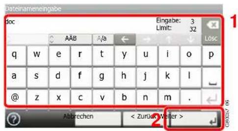 Dateinameneingabe doc Eingabe: 3 Limit: 32 AAB A/a Left q w e r t y u i o p a s d f g h j k l @ z x c v b n m . Abtrechen < Zurück Welter >