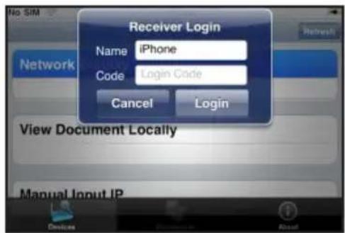 Receiver Login Name iPhone Code Login Code Cancel Login View Document Locally Manual Input IP